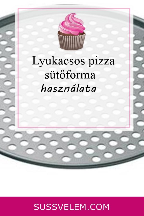 lyukacsos pizza sütőforma 