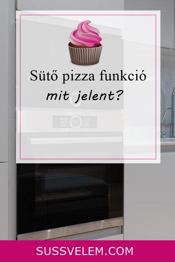 pizza sütő funkció mit jelent