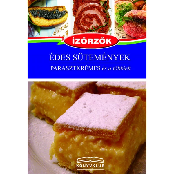 Édes sütemények - Parasztkrémes és a többiek